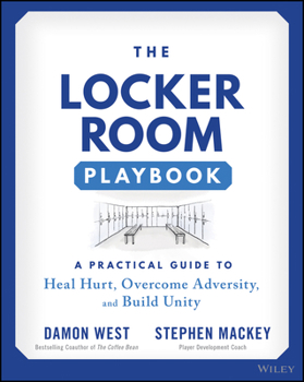 Paperback The Locker Room Playbook: A Practical Guide to Heal Hurt, Overcome Adversity, and Build Unity Book