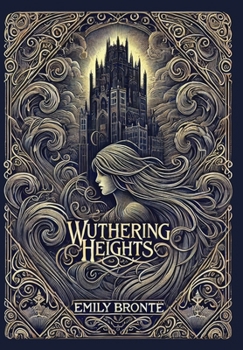 Hardcover Wuthering Heights (Collector's Edition) (Laminated Hardback with Jacket) Book