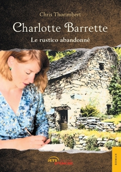 Paperback Charlotte Barrette - Le rustico abandonné [French] Book