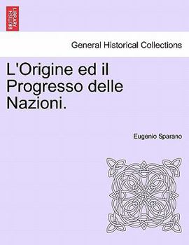 Paperback L'Origine Ed Il Progresso Delle Nazioni. [Italian] Book