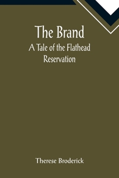 Paperback The Brand: A Tale of the Flathead Reservation Book