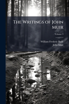 The writings of John Muir Volume 3