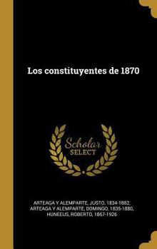 Hardcover Los constituyentes de 1870 [Spanish] Book