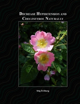 Paperback Decrease Hypertension and Cholesterol Naturally Book