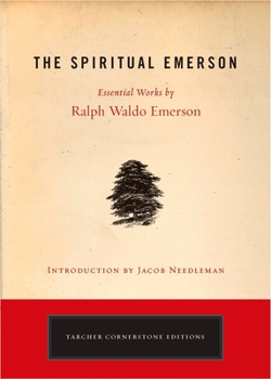 Paperback The Spiritual Emerson: Essential Works by Ralph Waldo Emerson Book