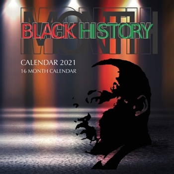 Paperback Black History Calendar 2021: 16 Month Calendar Book