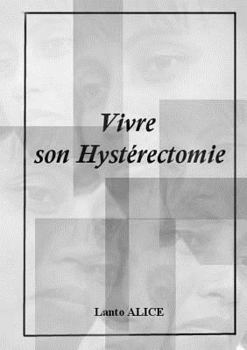 Paperback Vivre son Hystérectomie [French] Book