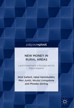 Hardcover New Money in Rural Areas: Land Investment in Europe and Its Place Impacts Book