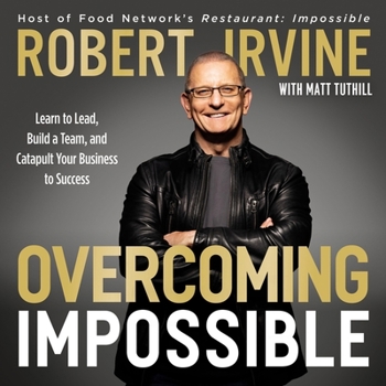 MP3 CD Overcoming Impossible: Learn to Lead, Build a Team, and Catapult Your Business to Success Book