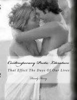 Contemporary Poetic Literature ; That Effect The Days Of Our Lives: Love & Cherish