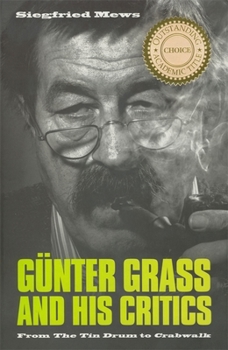 Paperback Günter Grass and His Critics: From the Tin Drum to Crabwalk Book