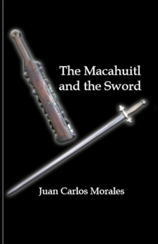 Paperback The macahuitl and the sword: Historical novel Book
