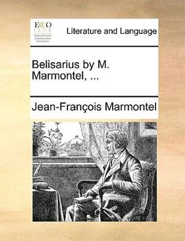 Paperback Belisarius by M. Marmontel, ... Book