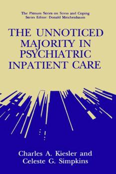 Hardcover The Unnoticed Majority in Psychiatric Inpatient Care Book