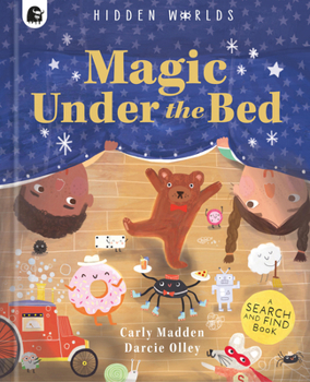 Hardcover Hidden Worlds: Magic Under the Bed Book