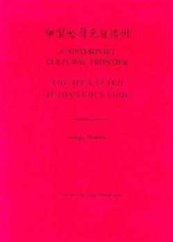 Paperback A Sino-Soviet Cultural Frontier: The Ili Kazakh Autonomous Chou Book
