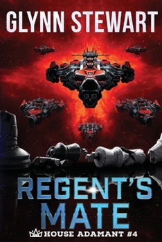 Regent's Mate (House Adamant) - Book #4 of the House Adamant
