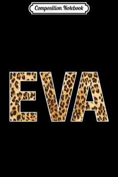 Composition Notebook: Eva First Name Cheetah Skin Gift  Journal/Notebook Blank Lined Ruled 6x9 100 Pages