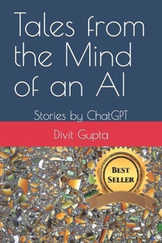 Paperback Tales from the Mind of an AI: Stories by ChatGPT Book