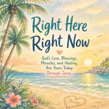 Right Here, Right Now