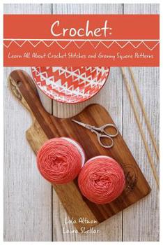 Paperback Crochet: Learn All About Crochet Stitches and Granny Square Patterns Book