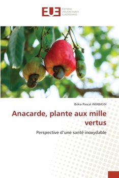 Anacarde, plante aux mille vertus (French Edition)