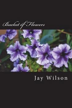 Paperback Bucket of Flowers: A Collection of Poems Book