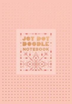 Hardcover Jot Dot Doodle Notebook (Pink and Rose Gold) Book