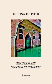 Paperback Teuflische Unsterblichkeit [German] Book
