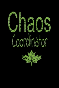 Chaos Coordinator : Lined Blank Notebook Journal,Fun and Useful Way to Take Notes and Stay on Track,Nice Gift, Very Pretty with Some Nice Pens