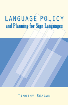 Hardcover Language Policy and Planning for Sign Languages Book