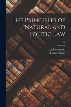 Paperback The Principles of Natural and Politic Law; v.2 Book