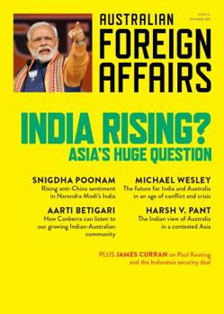 India Rising (Australian Foreign Affairs, #13) - Book #13 of the Australian Foreign Affairs