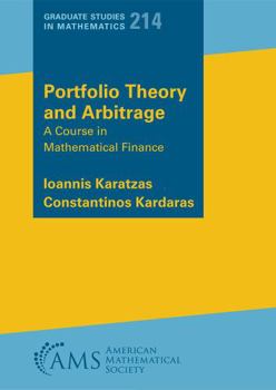 Paperback Portfolio Theory and Arbitrage: A Course in Mathematical Finance Book