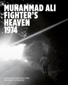 Hardcover Muhammad Ali: Fighter's Heaven 1974: Photographs by Peter Angelo Simon Book