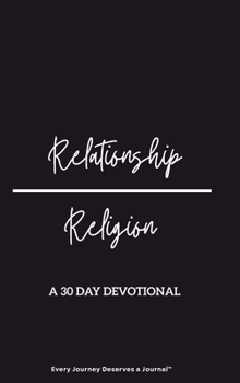 A 30- Day Devotional Relationship over Religion