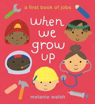 Paperback When We Grow Up: A First Book of Jobs Book