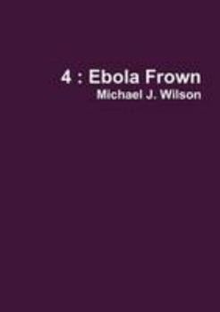 Paperback 4 : Ebola Frown Book