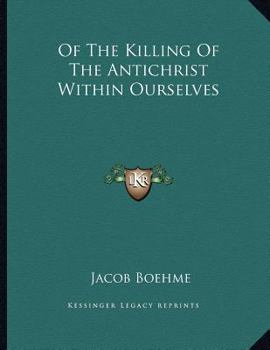 Paperback Of the Killing of the Antichrist Within Ourselves Book