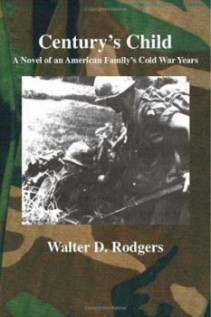 Century's Child: A Novel of an American Family's Cold War Years