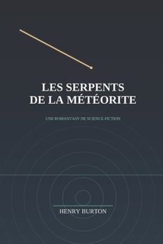 Paperback Les Serpents de la Météorite [French] Book