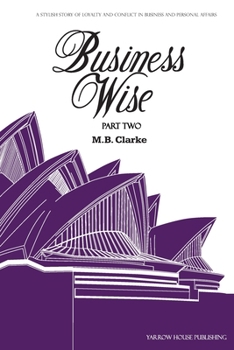 Business Wise: Part Two - Book #2 of the Business Wise