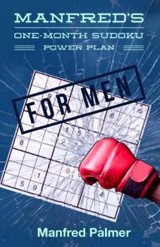 Paperback Manfred's One-Month Sudoku Power Plan for Men Book