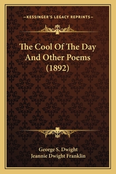Paperback The Cool Of The Day And Other Poems (1892) Book