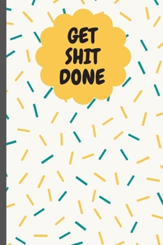 Get Shit Done: Vision Board Goal Oriented Dream Planner Notebook , Journal , Dairy , Pocket For GIrls Women Boys Men