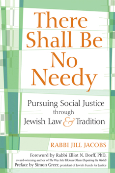 Paperback There Shall Be No Needy: Pursuing Social Justice Through Jewish Law and Tradition Book