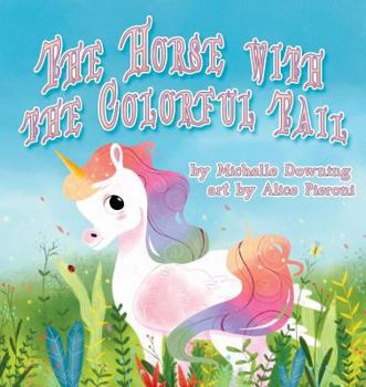 Paperback The Horse with the Colorful Tail Book