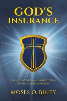 God's Insurance: Divine Provision and Protection in an Uncertain World