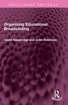 Paperback Organizing Educational Broadcasting Book
