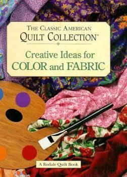 Hardcover The Classic American Quilt Collection: Creative Ideas for Color and Fabric Book